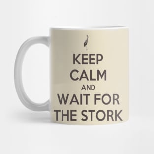 Keep Calm And Wait For The Stork Baby Delivery Mug
